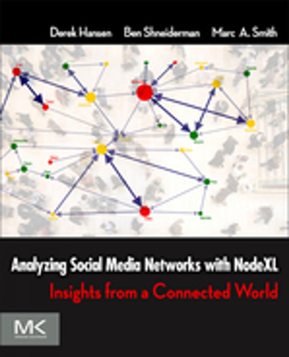 Big bigCover of Analyzing Social Media Networks with NodeXL