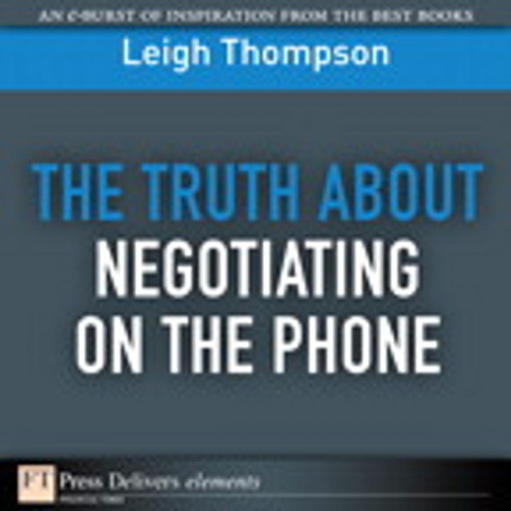 Big bigCover of The Truth About Negotiating on the Phone