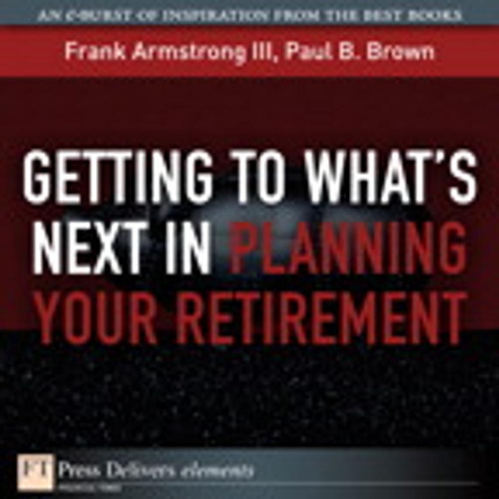 Big bigCover of Getting to What's Next in Planning Your Retirement