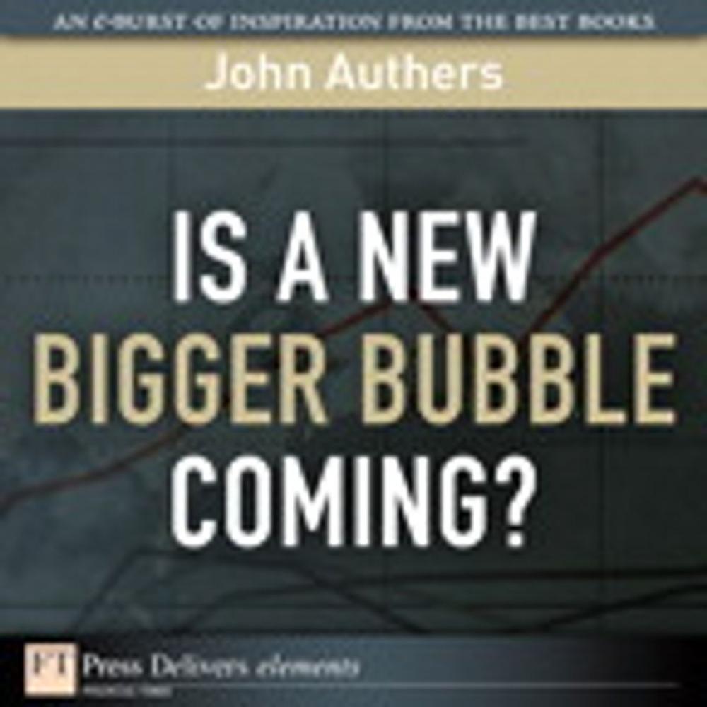 Big bigCover of Is a New Bigger Bubble Coming?