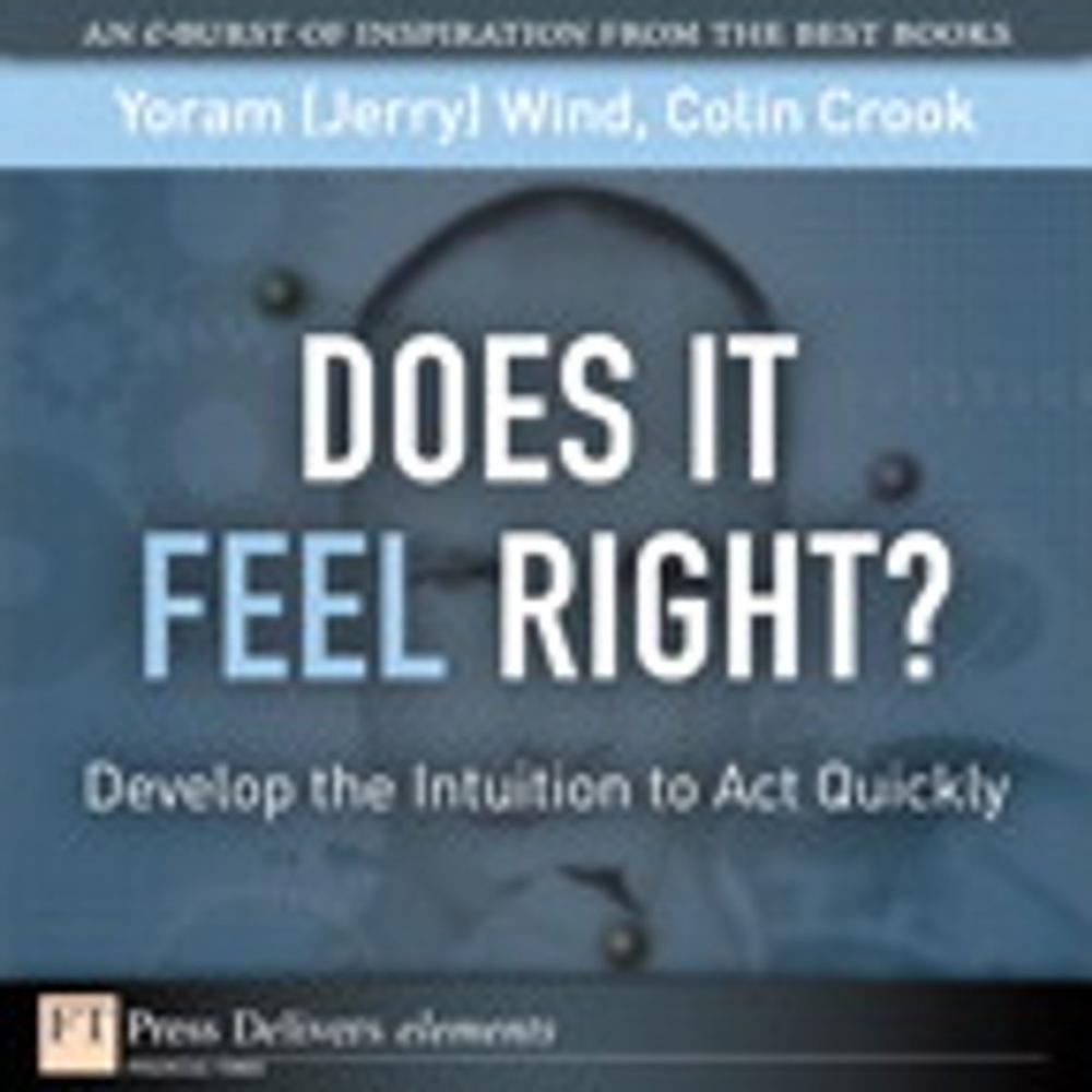 Big bigCover of Does It Feel Right? Develop the Intuition to Act Quickly