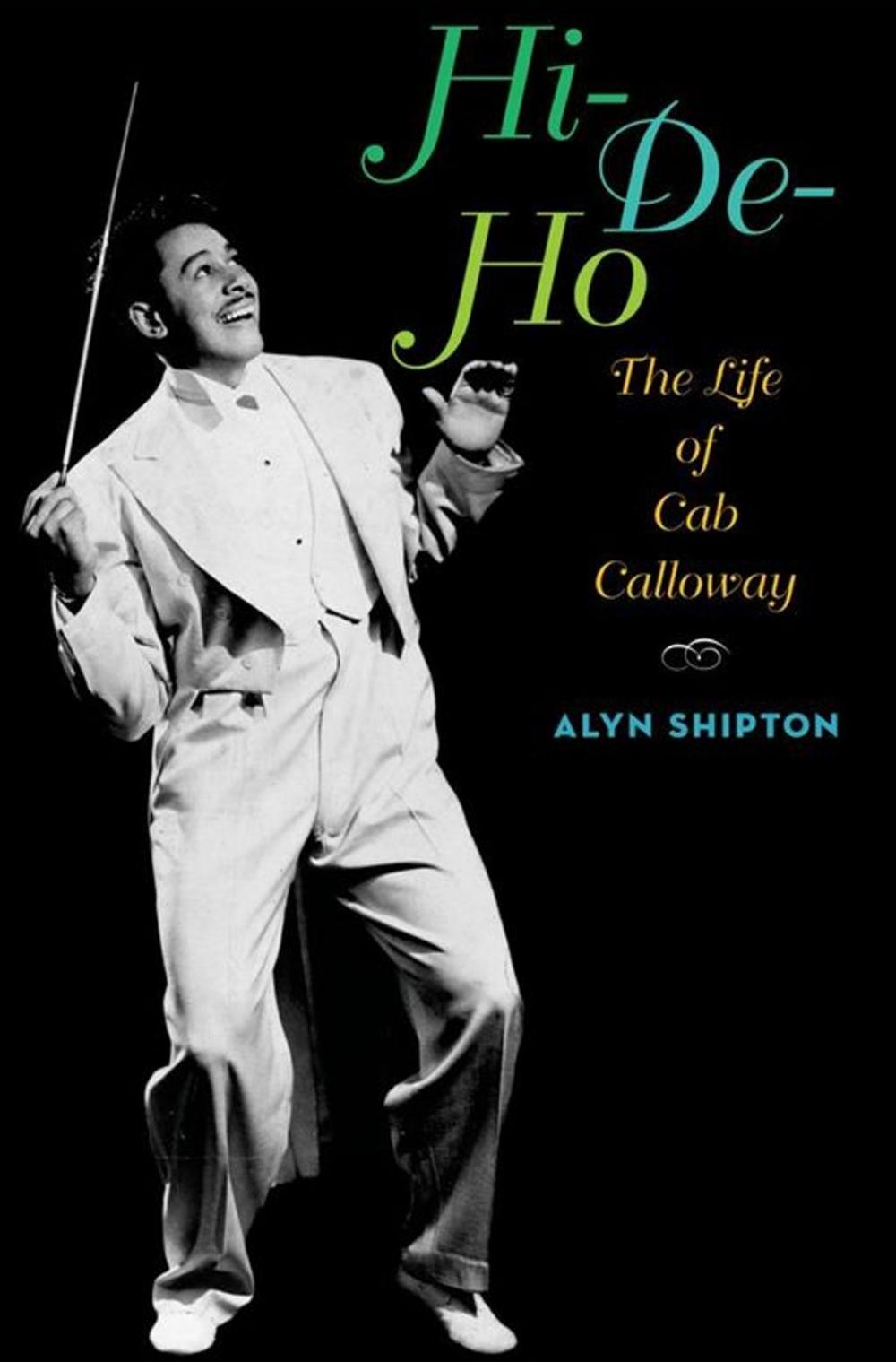 Big bigCover of Hi-De-Ho : The Life Of Cab Calloway