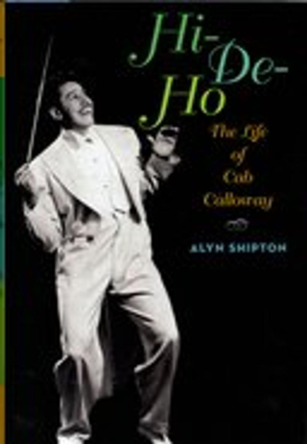 Big bigCover of Hi-de-ho:The Life of Cab Calloway