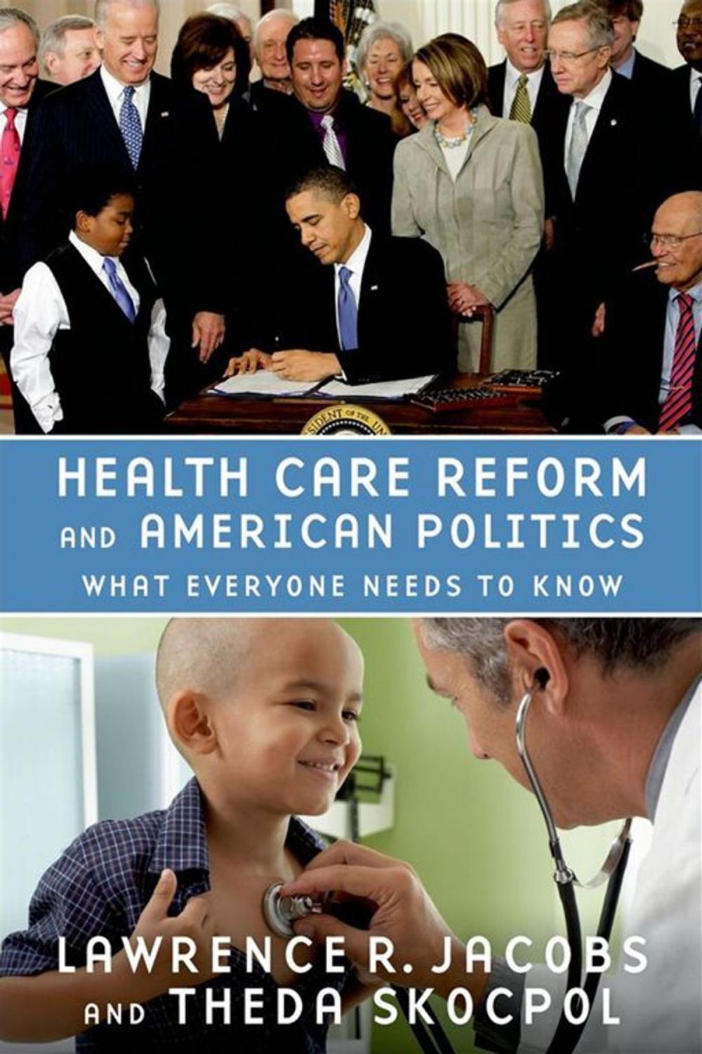 Big bigCover of Health Care Reform and American Politics: What Everyone Needs to Know