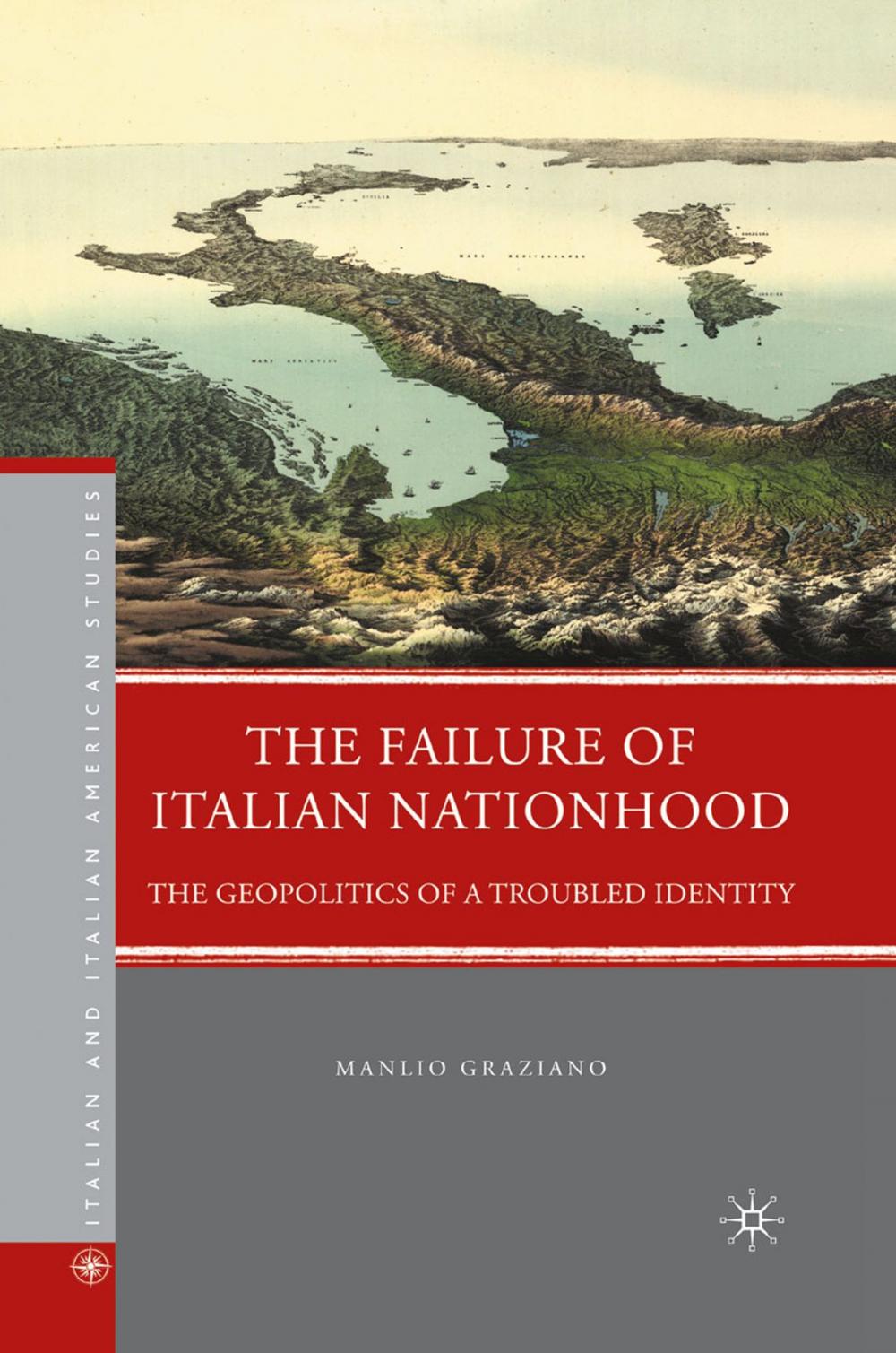 Big bigCover of The Failure of Italian Nationhood