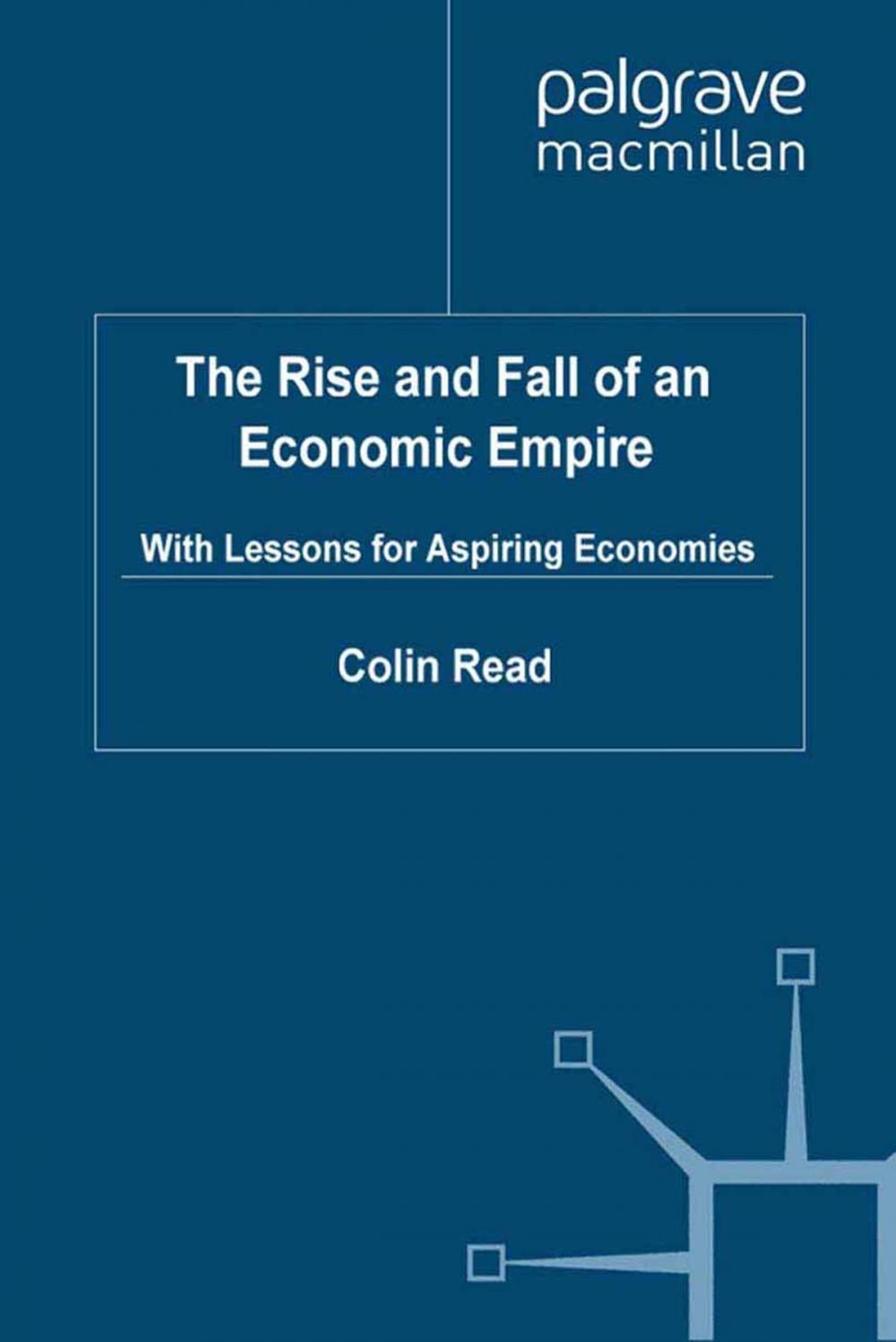 Big bigCover of The Rise and Fall of an Economic Empire