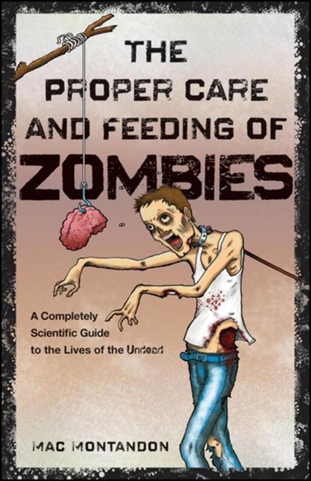 Big bigCover of The Proper Care and Feeding of Zombies