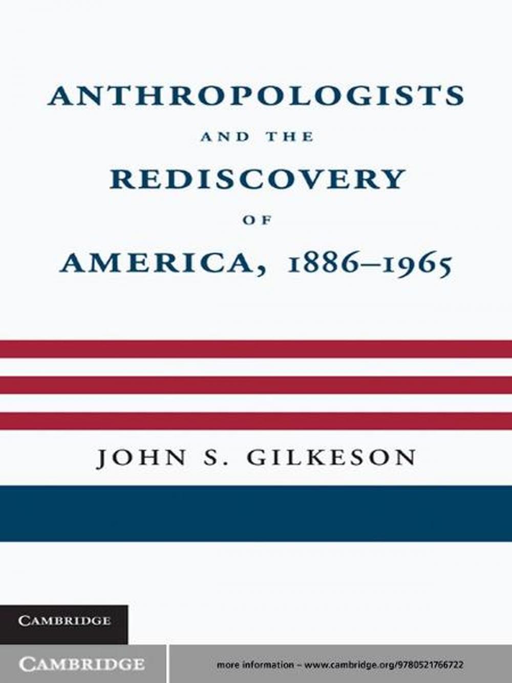 Big bigCover of Anthropologists and the Rediscovery of America, 1886–1965