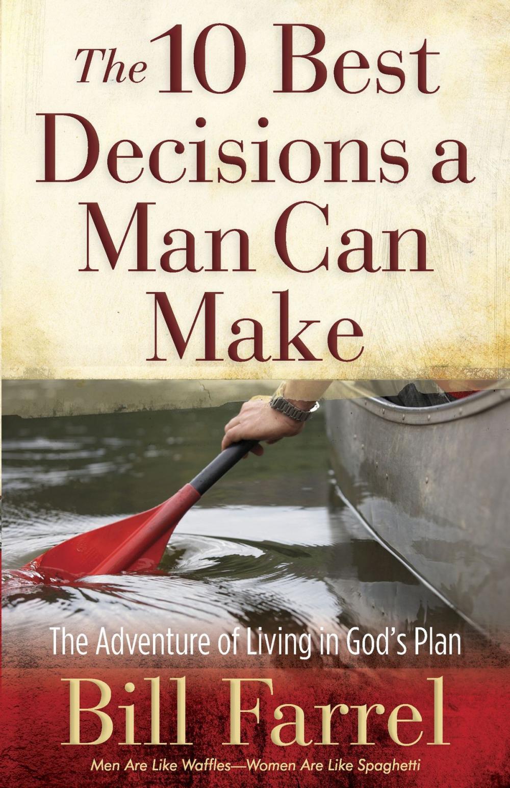 Big bigCover of The 10 Best Decisions a Man Can Make