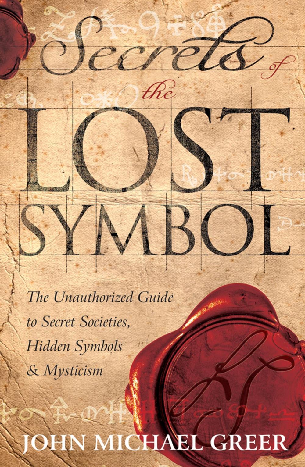 Big bigCover of Secrets of the Lost Symbol: The Unauthorized Guide to Secret Societies, Hidden Symbols & Mysticism