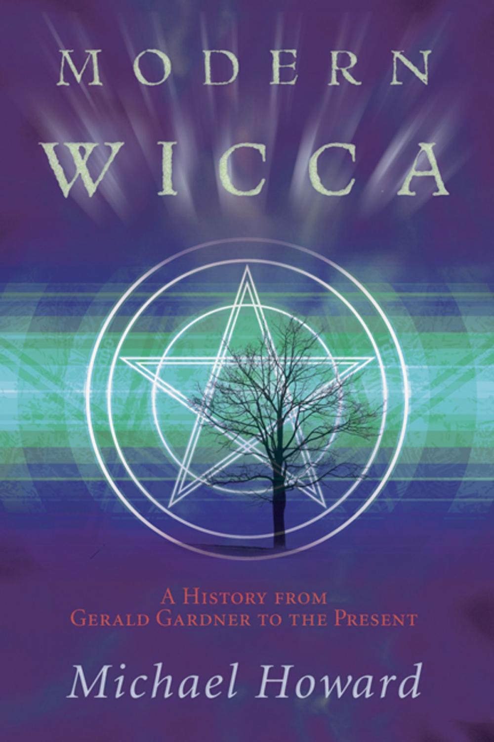 Big bigCover of Modern Wicca: A History From Gerald Gardner to the Present