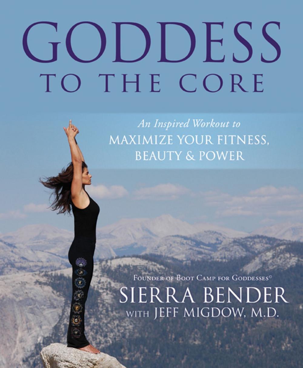 Big bigCover of Goddess to the Core: An Inspired Workout to Maximize Your Fitness, Beauty & Power