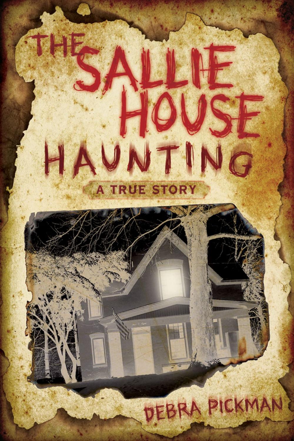 Big bigCover of The Sallie House Haunting: A True Story