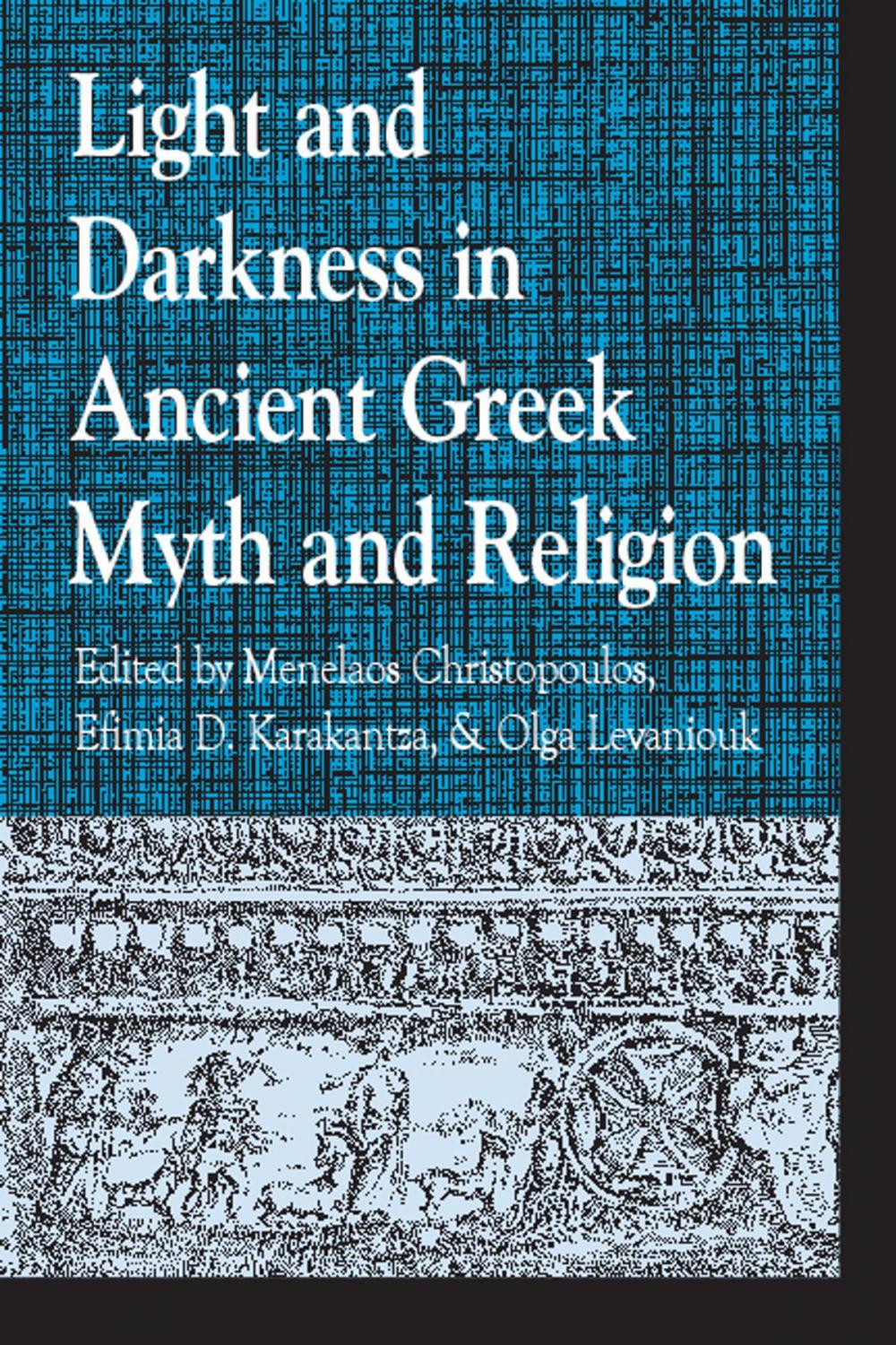 Big bigCover of Light and Darkness in Ancient Greek Myth and Religion