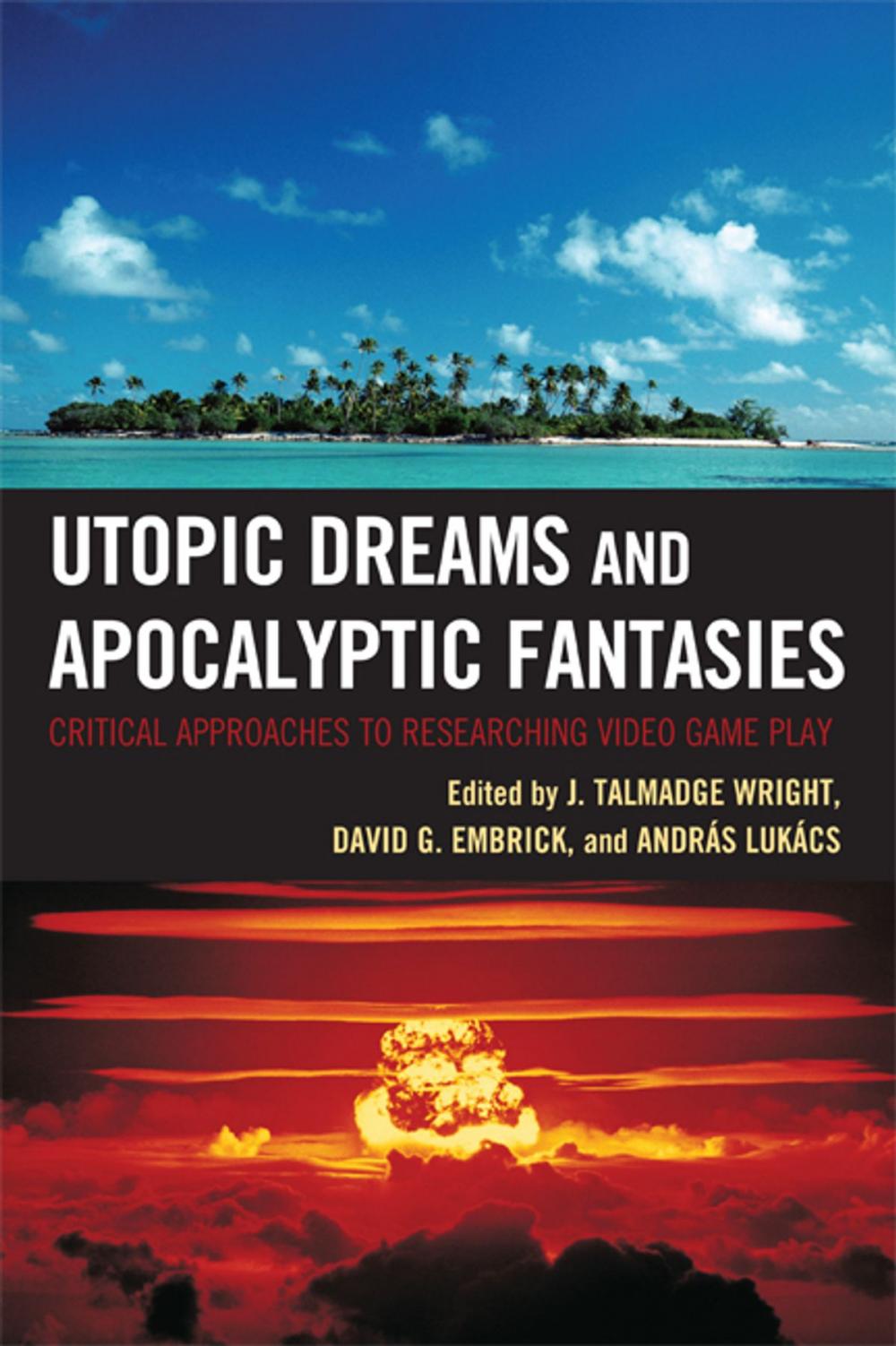 Big bigCover of Utopic Dreams and Apocalyptic Fantasies