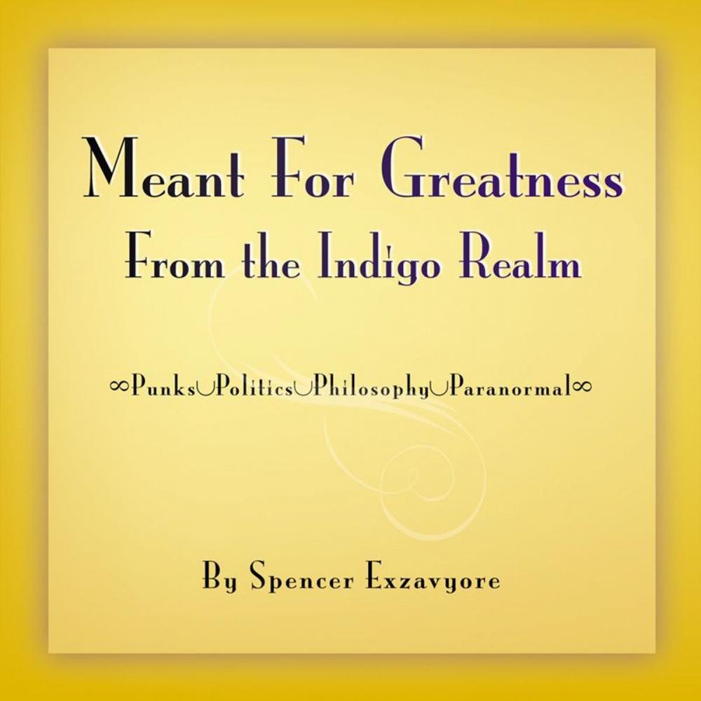 Big bigCover of Meant For Greatness From The Indigo Realm