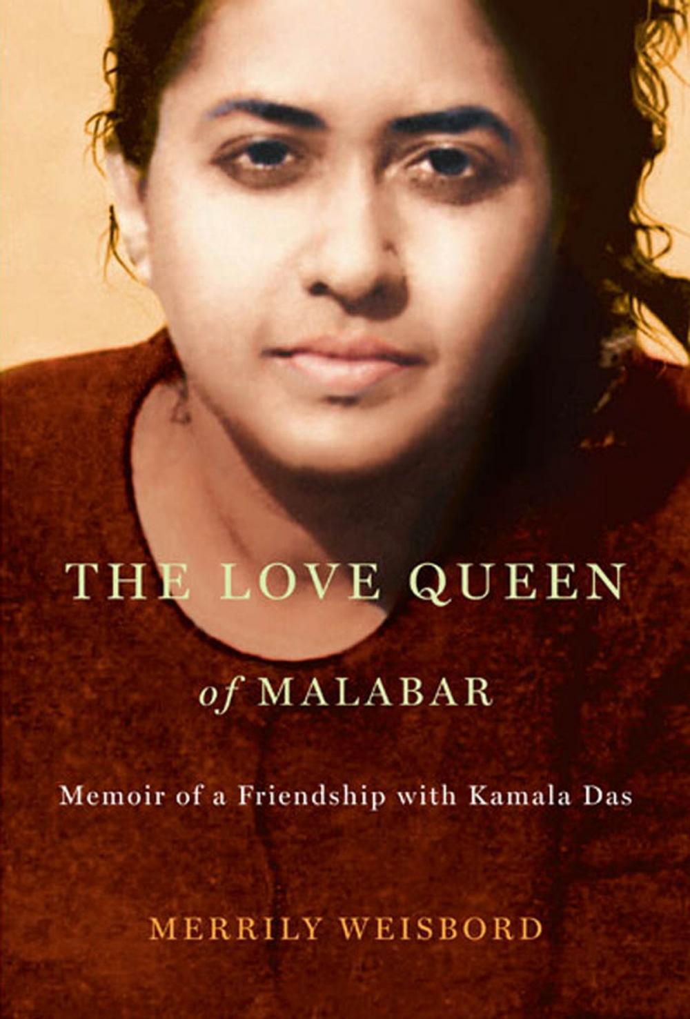 Big bigCover of The Love Queen of Malabar: Memoir of a Friendship with Kamala Das