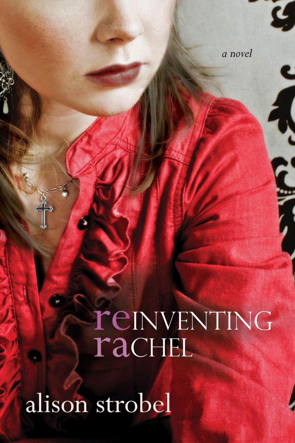 Big bigCover of Reinventing Rachel: A Novel