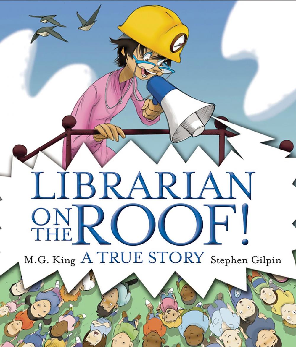 Big bigCover of Librarian on the Roof! A True Story