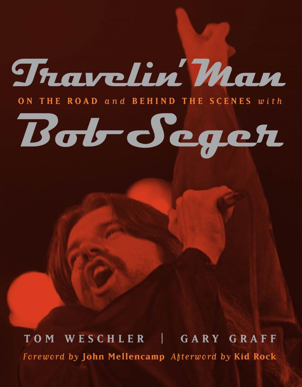 Big bigCover of Travelin’ Man: On the Road and Behind the Scenes with Bob Seger