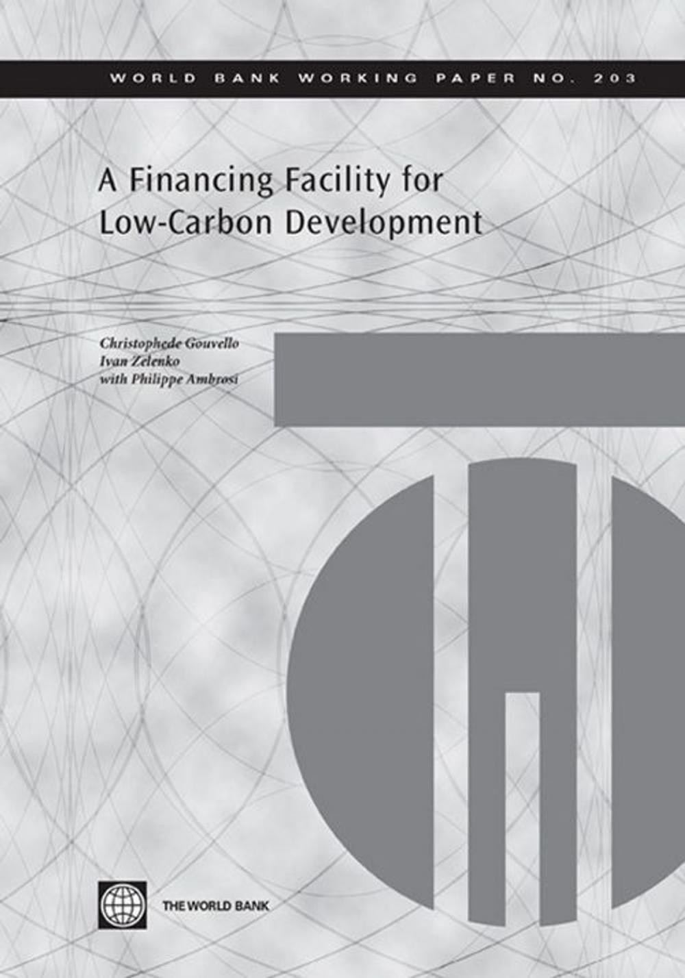 Big bigCover of A Financing Facility For Low-Carbon Development In Developing Countries: