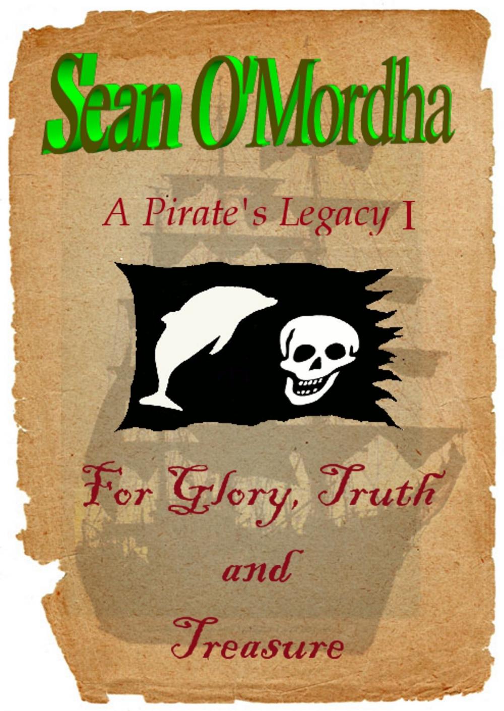 Big bigCover of A Pirate's Legacy 1: For Glory, Truth and Treasure