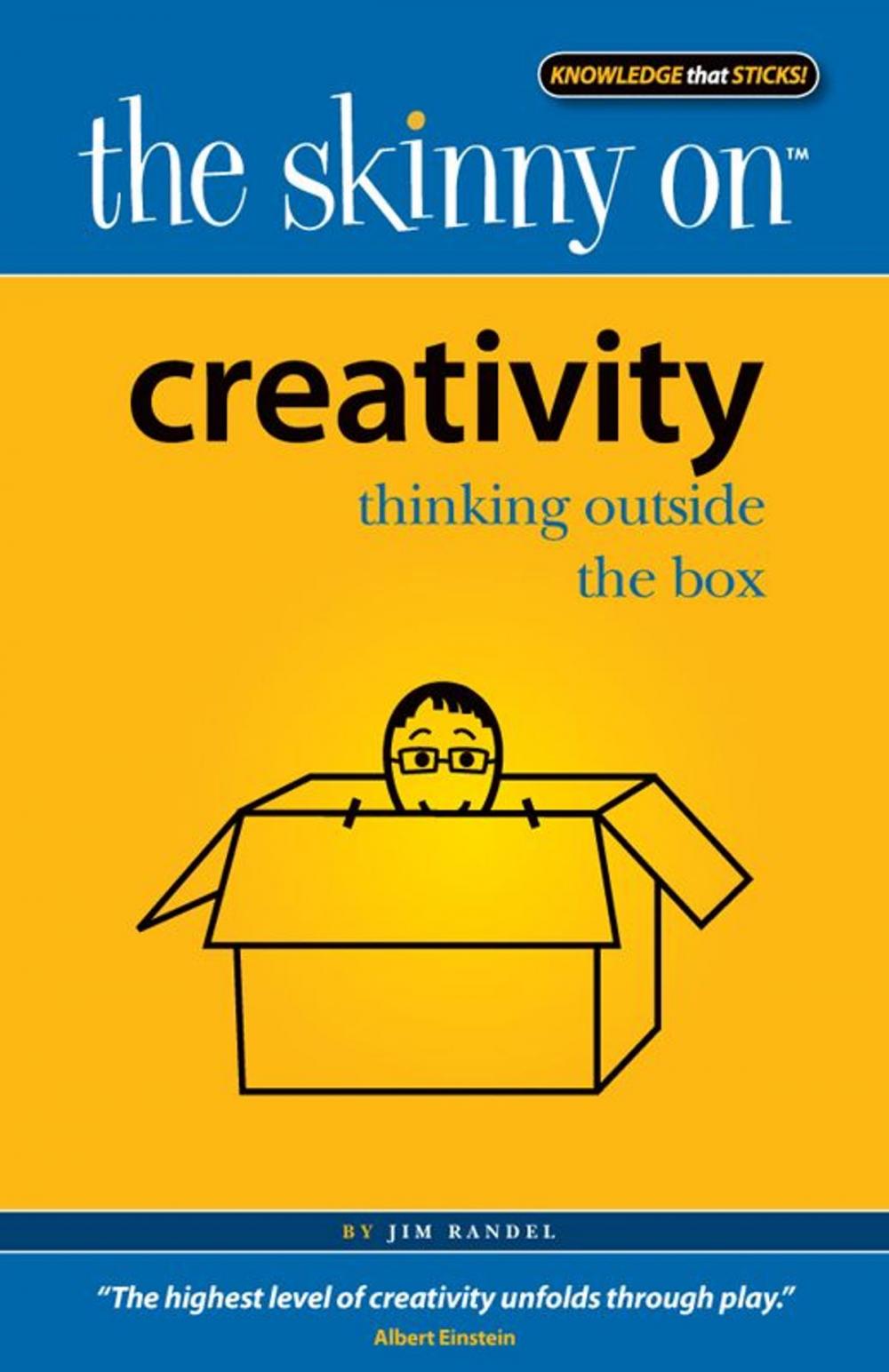 Big bigCover of The Skinny on Creativity