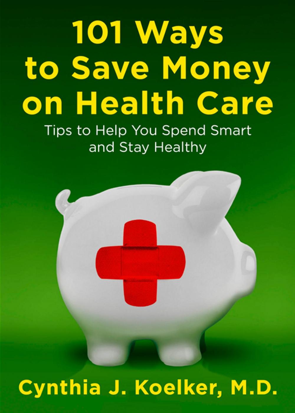 Big bigCover of 101 Ways to Save Money on Health Care