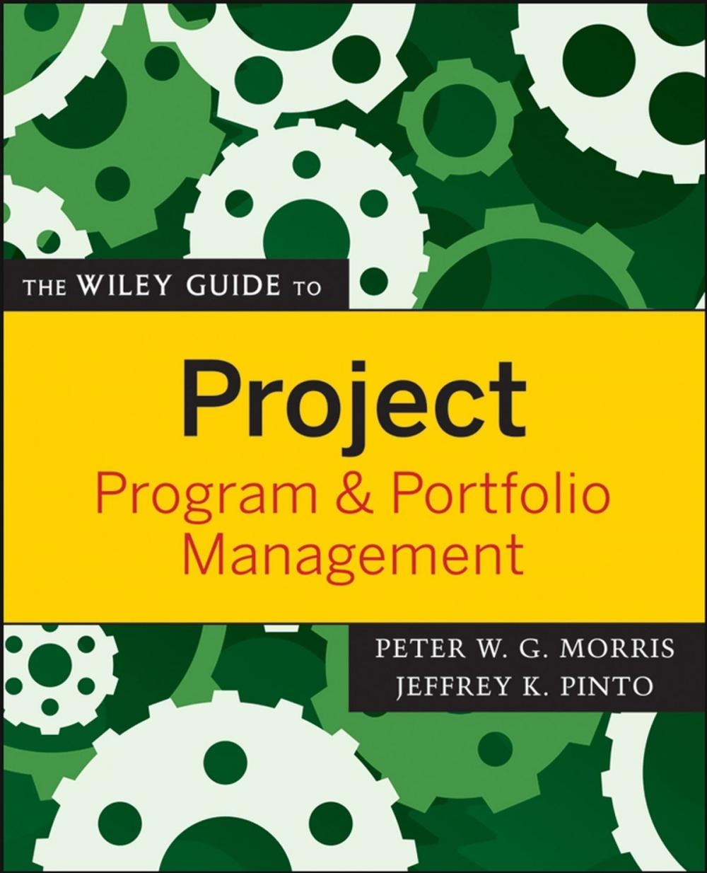 Big bigCover of The Wiley Guide to Project, Program, and Portfolio Management