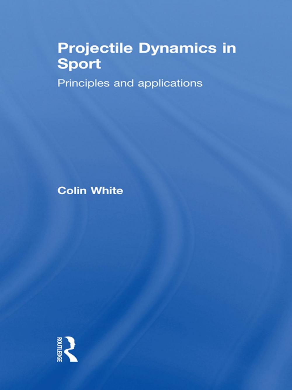 Big bigCover of Projectile Dynamics in Sport