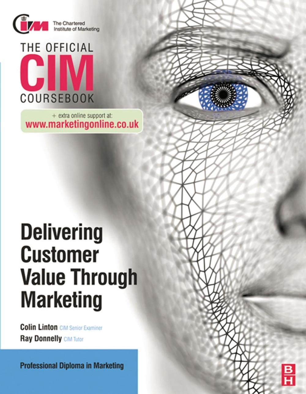 Big bigCover of CIM Coursebook: Delivering Customer Value through Marketing