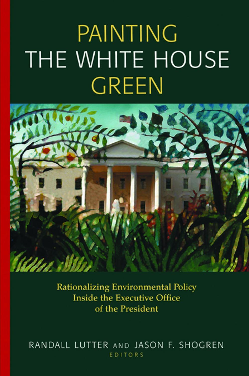 Big bigCover of Painting the White House Green