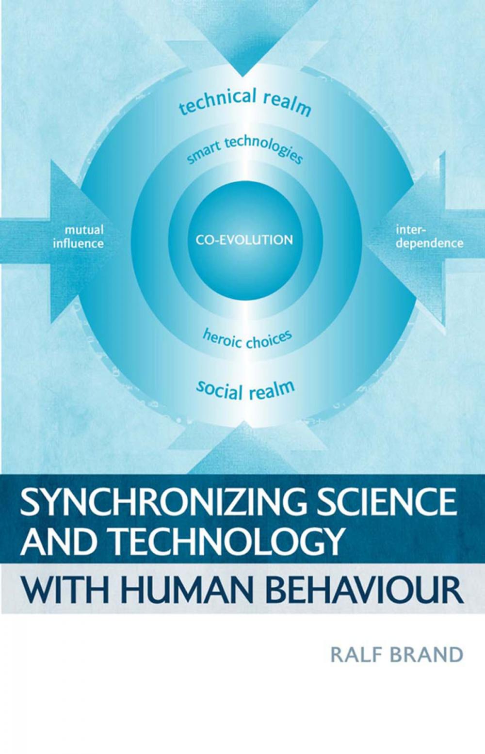 Big bigCover of Synchronizing Science and Technology with Human Behaviour