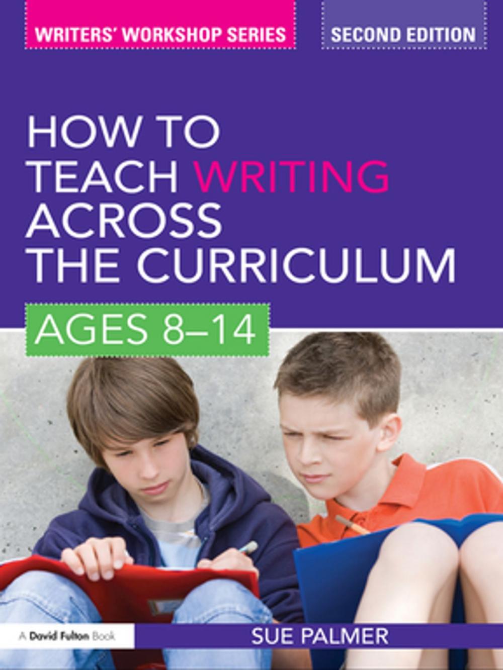 Big bigCover of How to Teach Writing Across the Curriculum: Ages 8-14