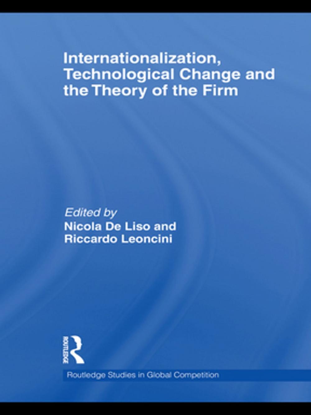 Big bigCover of Internationalization, Technological Change and the Theory of the Firm