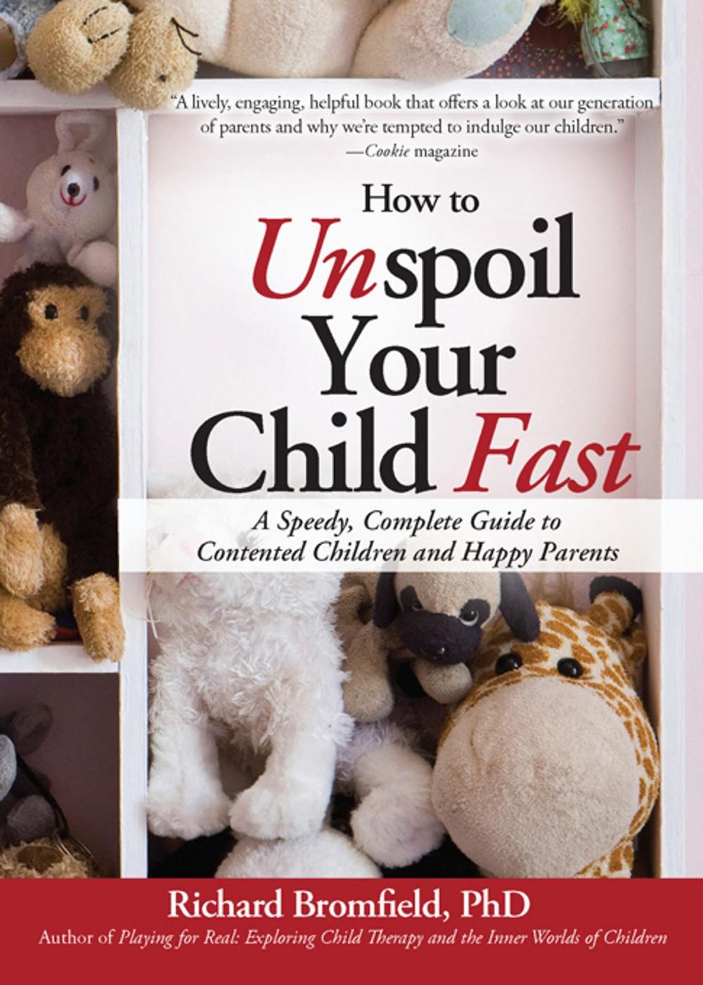 Big bigCover of How to Unspoil Your Child Fast