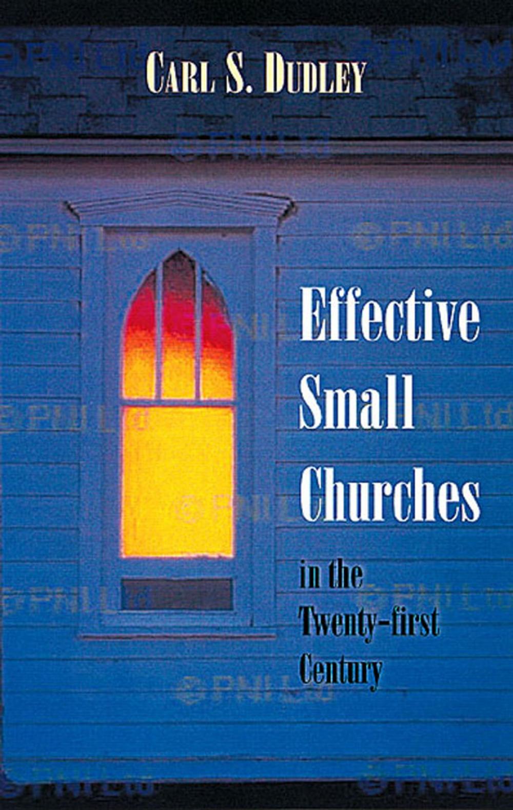 Big bigCover of Effective Small Churches in the Twenty-First Century