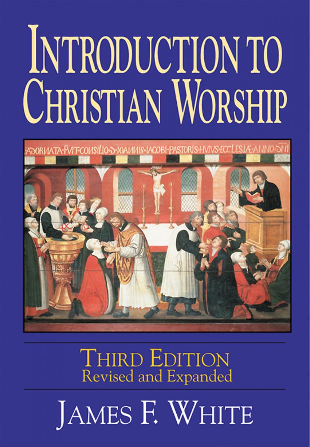 Big bigCover of Introduction to Christian Worship Third Edition