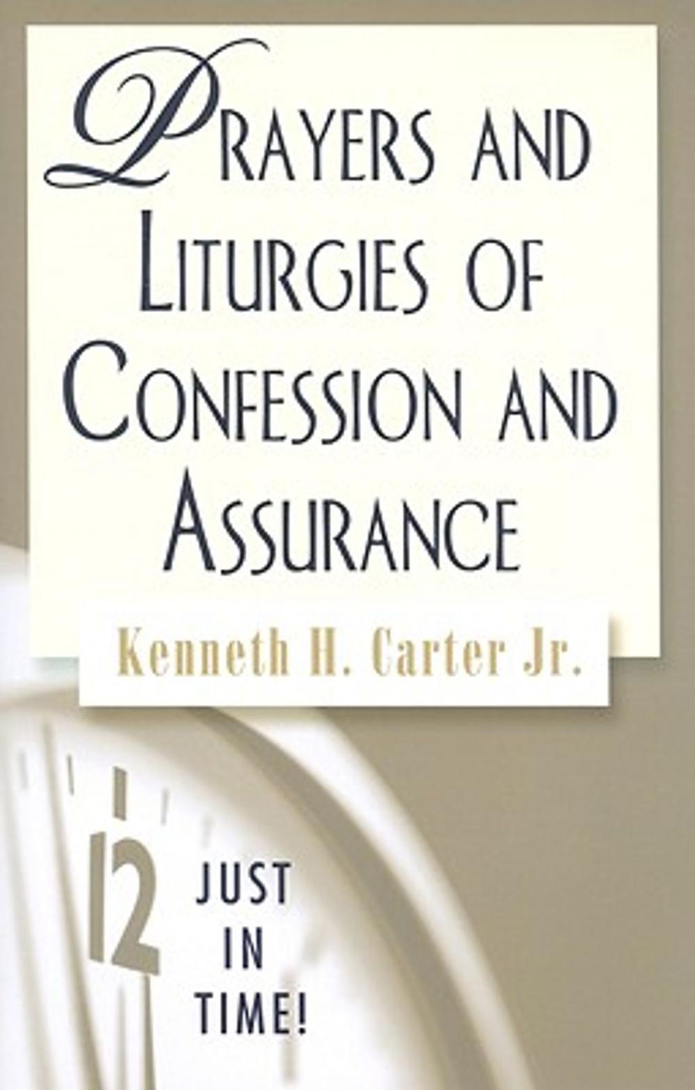 Big bigCover of Just in Time! Prayers and Liturgies of Confession and Assurance