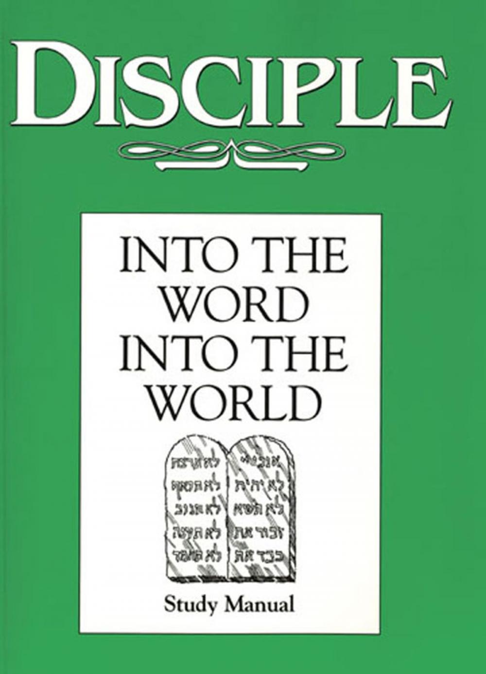 Big bigCover of Disciple II Into the Word Into the World: Study Manual