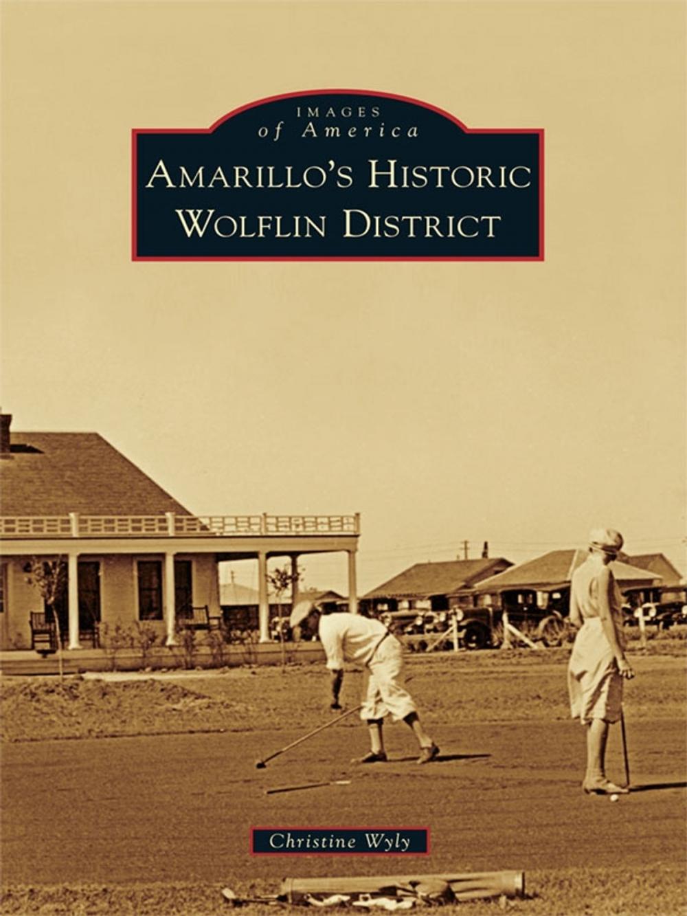 Big bigCover of Amarillo's Historic Wolflin District