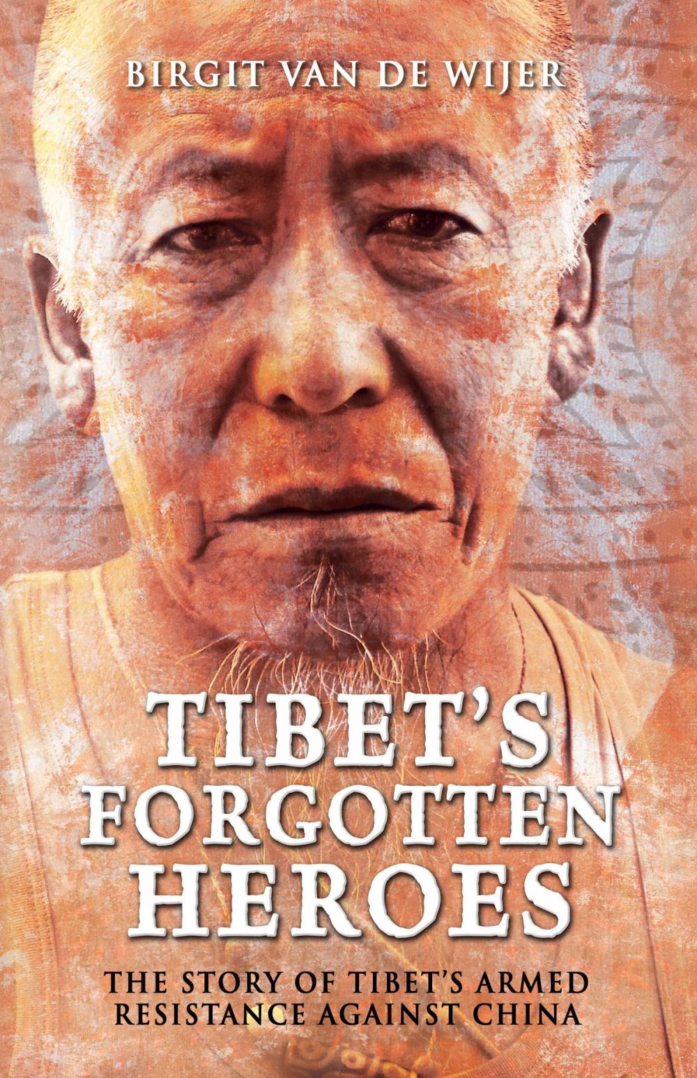 Big bigCover of Tibet's Forgotten Heroes