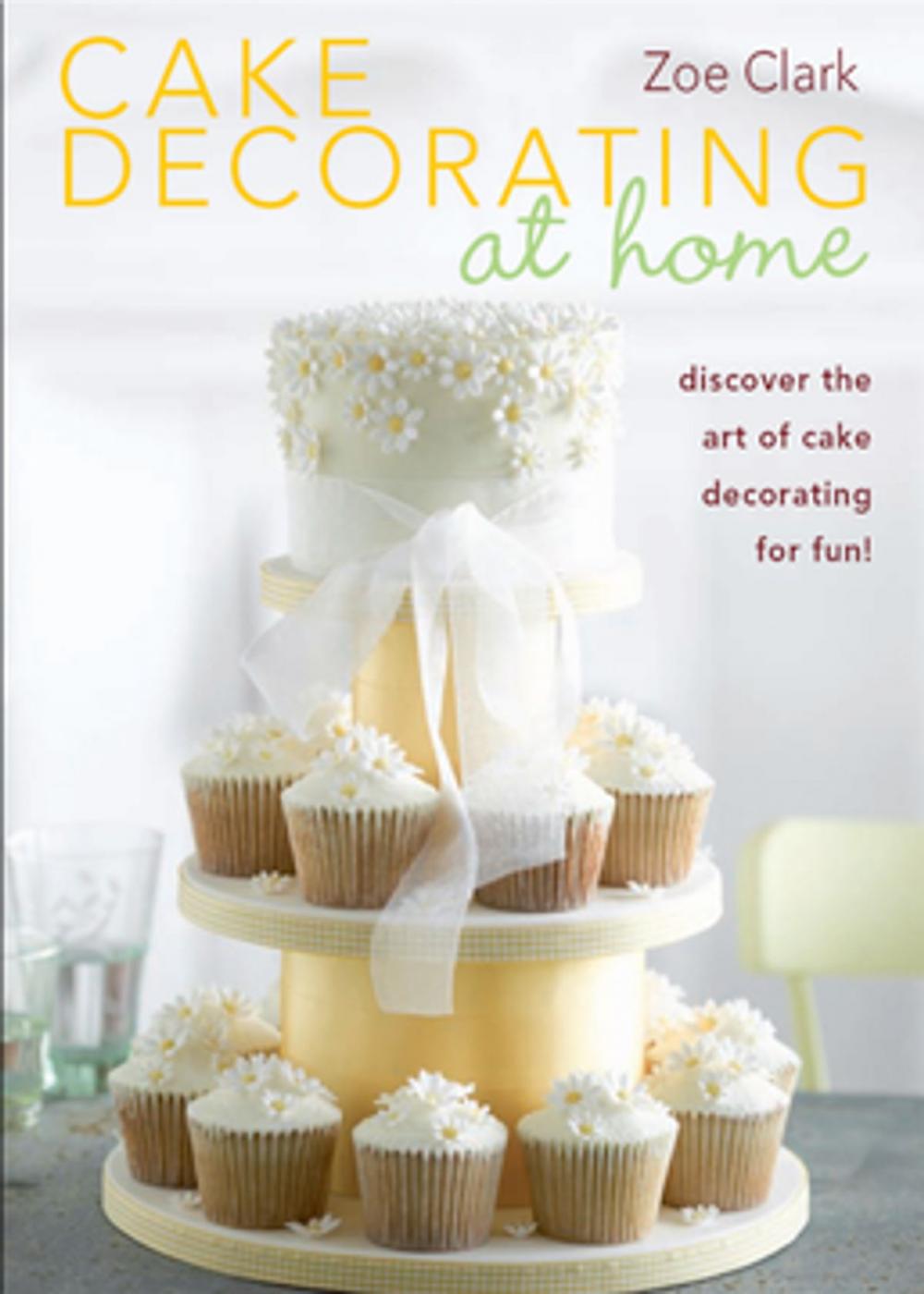 Big bigCover of Cake Decorating at Home