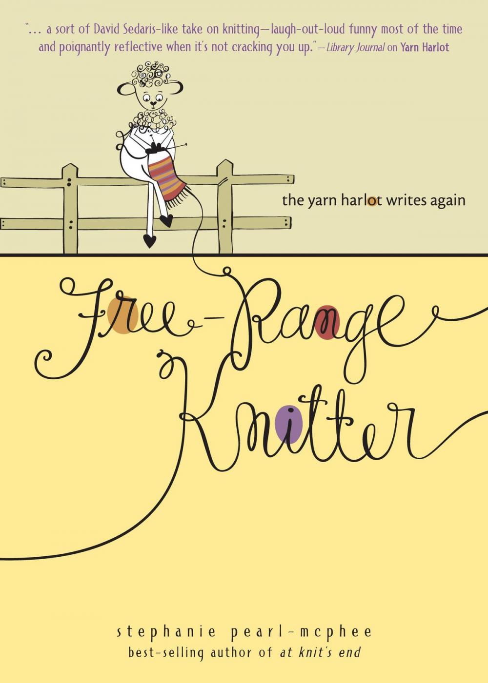 Big bigCover of Free-Range Knitter: The Yarn Harlot Writes Again