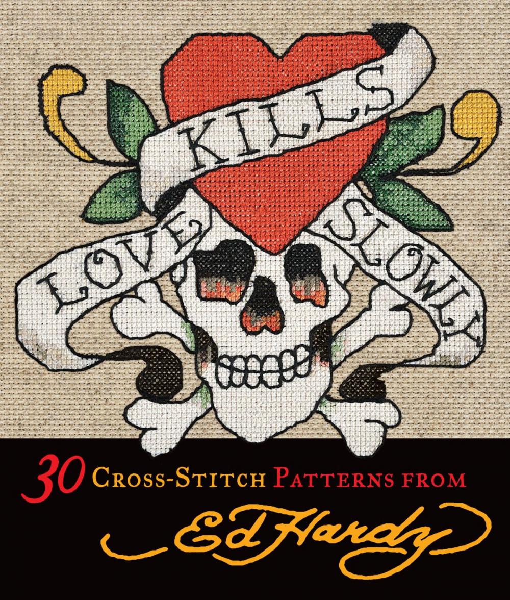 Big bigCover of Love Kills Slowly Cross-Stitch: 30 Cross-Stitch Patterns from Ed Hardy