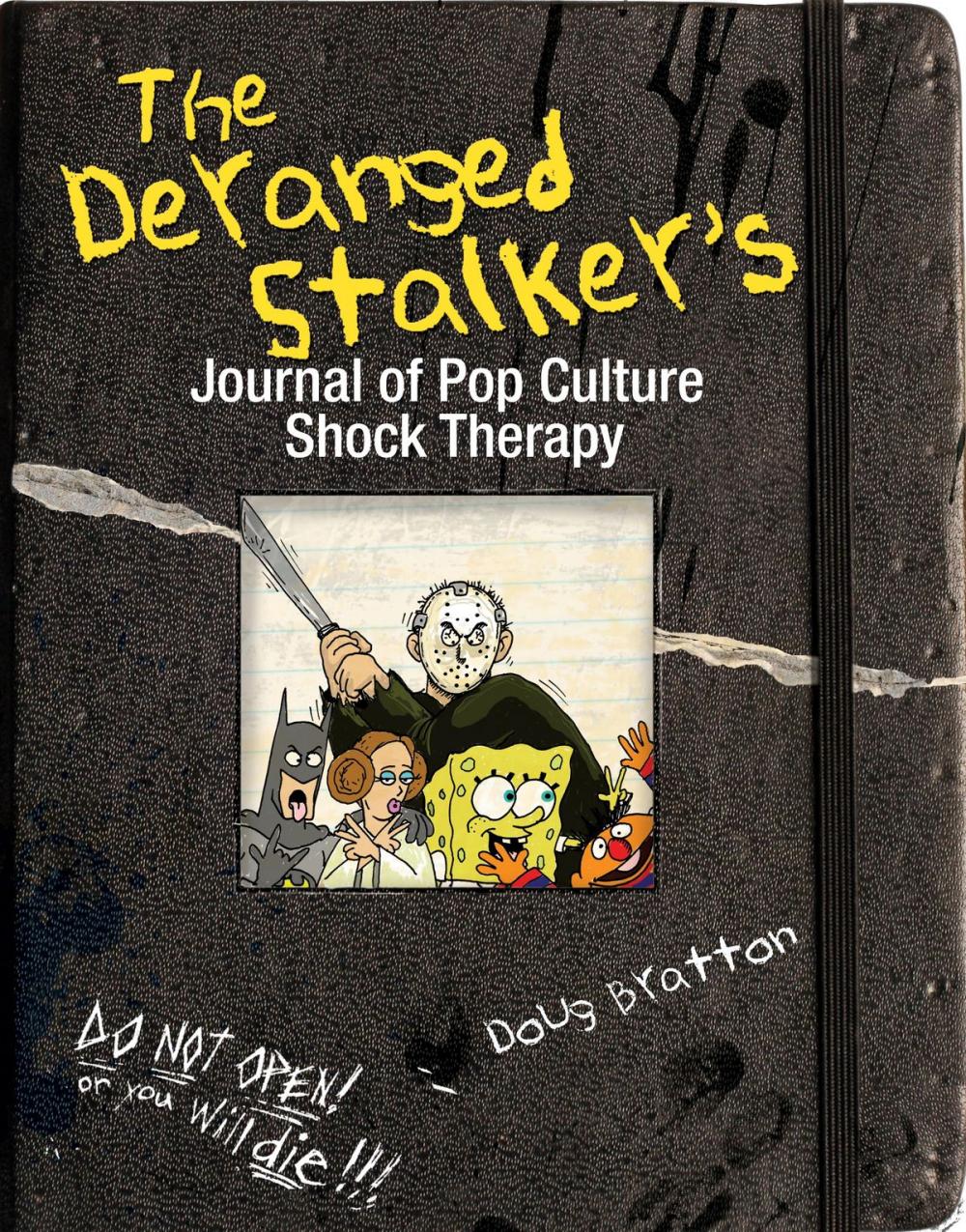 Big bigCover of The Deranged Stalker's Journal to Pop Culture Shock Therapy