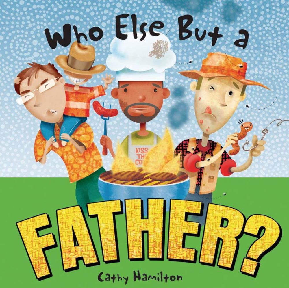 Big bigCover of Who Else but a Father?