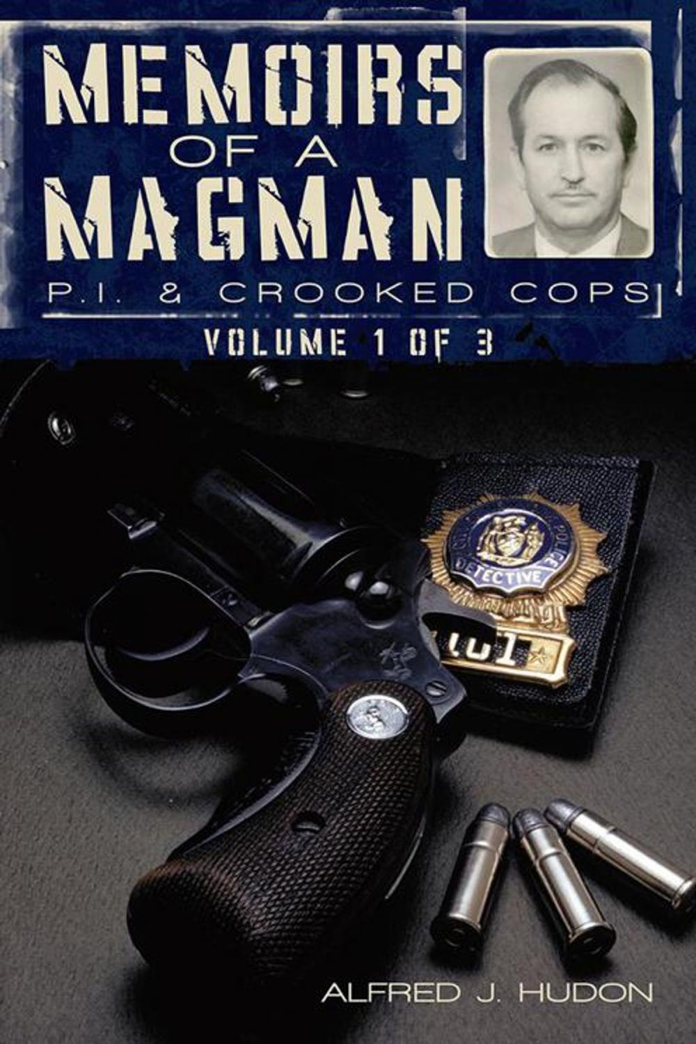 Big bigCover of Memoirs of a Magman: P.I. & Crooked Cops