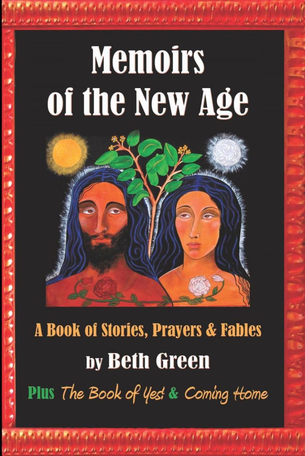 Big bigCover of Memoirs of the New Age: a Book of Stories, Prayers, and Fables