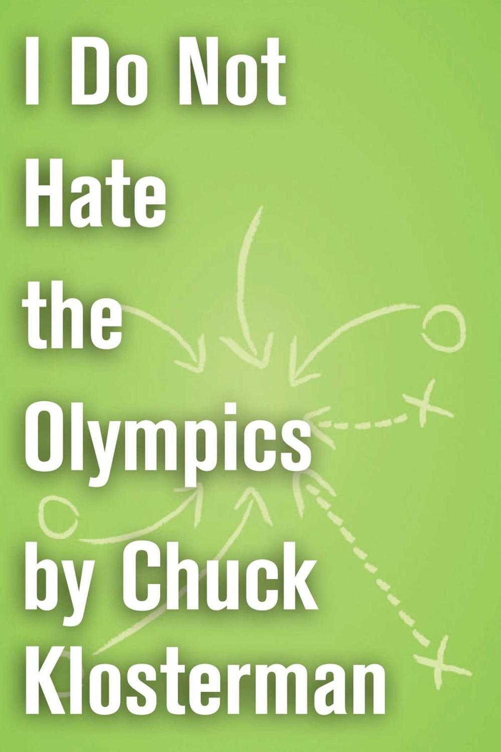 Big bigCover of I Do Not Hate the Olympics